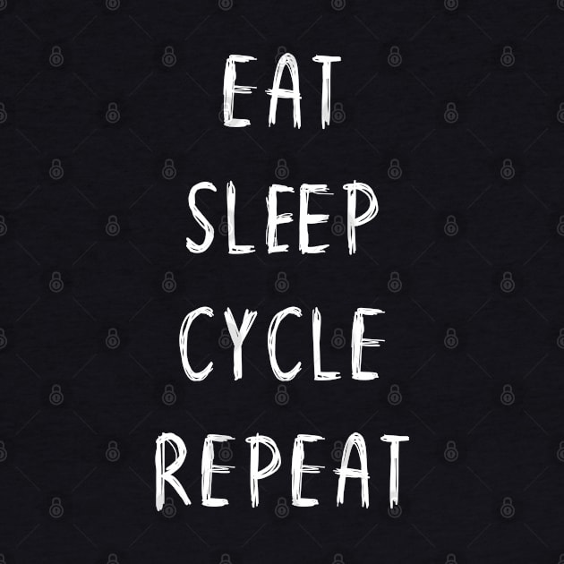 Funny 'EAT SLEEP CYCLE REPEAT' scribbled scratchy handwritten text by keeplooping